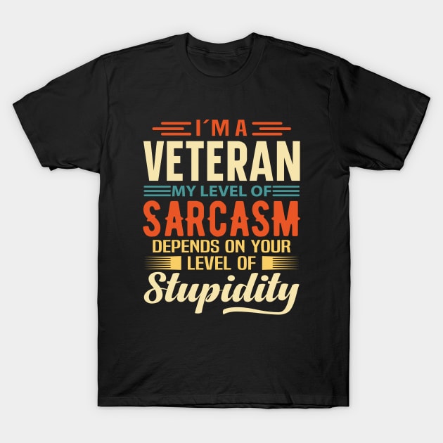 I'm A Veteran T-Shirt by Stay Weird